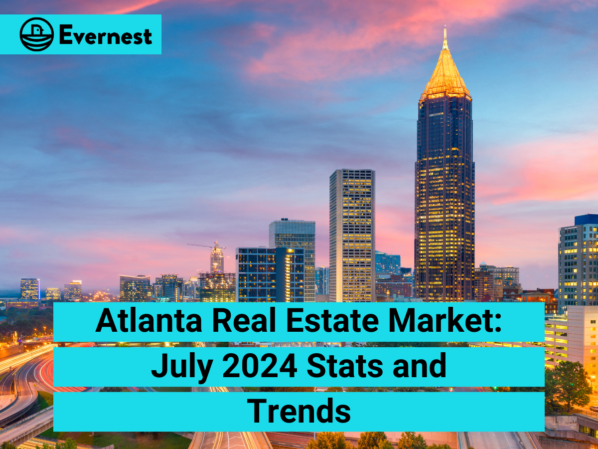 Atlanta Real Estate Market July 2024 Stats and Trends